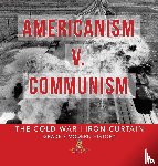 Baby - Americanism v. Communism | The Cold War | Iron Curtain | Grade 7 Modern History