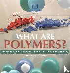 Dot Edu - What are Polymers? Natural vs. Synthetic Polymers and Benefits and Limitations | Bonding | Grade 6-8 Physical Science