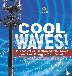 Baby - Cool Waves! Mechanical vs. Electromagnetic Waves and How Energy is Transferred | Grade 6-8 Physical Science