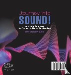 Baby - Journey into Sound! Understanding Sound Waves, How they Travel and Factors that Affect Them | Grade 6-8 Physical Science