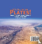 Baby - It's All in the Plates! Understanding Plate Tectonics, Boundaries and Major Tectonic Plates | Grade 6-8 Earth Science