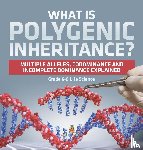 Baby - What is Polygenic Inheritance? Multiple Alleles, Codominance and Incomplete Dominance Explained | Grade 6-8 Life Science