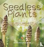 Baby - Seedless Plants Explained | Importance of Seedless Plants | Nonvascular and Vascular Plants | Grade 6-8 Life Science