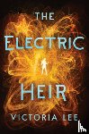 Lee, Victoria - The Electric Heir