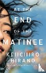 Hirano, Keiichiro - At the End of the Matinee