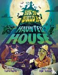 Tupta, Frank - How to Build a Haunted House