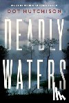Hutchison, Dot - Deadly Waters