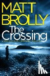 Brolly, Matt - The Crossing