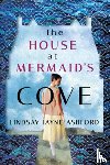 Ashford, Lindsay Jayne - The House at Mermaid's Cove