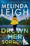 Leigh, Melinda - Drown Her Sorrows