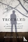 Rosen, Kenneth R. - Troubled