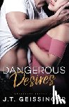 Geissinger, J.T. - Dangerous Desires