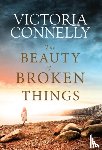Connelly, Victoria - The Beauty of Broken Things