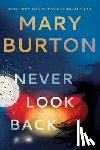 Burton, Mary - Never Look Back