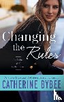 Bybee, Catherine - Changing the Rules