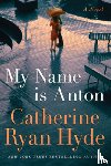 Hyde, Catherine Ryan - My Name is Anton