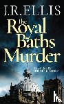 Ellis, J. R. - The Royal Baths Murder