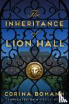 Bomann, Corina - The Inheritance of Lion Hall