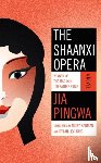 Pingwa, Jia - The Shaanxi Opera