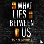 Marrs, John - What Lies Between Us