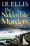 Ellis, J. R. - The Nidderdale Murders