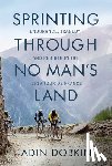 DOBKIN, ADIN - SPRINTING THROUGH NO MANS LAND