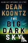 Koontz, Dean - The Big Dark Sky