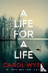Wyer, Carol - A Life for a Life