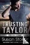 Stoker, Susan - Trusting Taylor