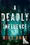 Omer, Mike - A Deadly Influence