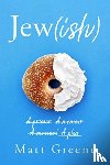 Greene, Matt - Jew(ish)