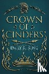 King, Emily R. - Crown of Cinders