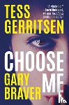 Gerritsen, Tess, Braver, Gary - Choose Me