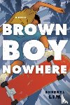 Lim, Sheeryl - Brown Boy Nowhere