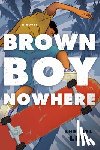 Lim, Sheeryl - Brown Boy Nowhere