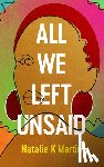 Martin, Natalie K - All We Left Unsaid