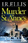 Ellis, J. R. - Murder at St Anne's