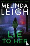 Leigh, Melinda - Lie to Her