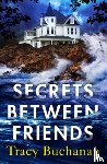 Buchanan, Tracy - Secrets Between Friends