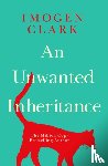 Clark, Imogen - An Unwanted Inheritance