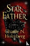 Holmberg, Charlie N. - Star Father