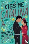 Oliveras, Priscilla - Kiss Me, Catalina