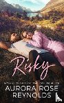 Reynolds, Aurora Rose - Risky
