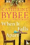Bybee, Catherine - When It Falls Apart