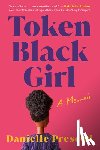 PRESCOD, DANIELLE - TOKEN BLACK GIRL