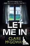 McGowan, Claire - Let Me In