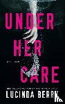 Berry, Lucinda - Under Her Care