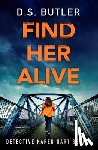 Butler, D. S. - Find Her Alive
