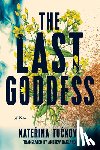 Tuckova, Katerina - The Last Goddess