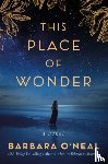 O'Neal, Barbara - This Place of Wonder